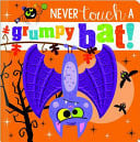 NEVER TOUCH A GRUMPY BAT! - Childrens Books - Image - Pop Weasel