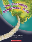 The Enormous, Gynormous Hole - Childrens Books - Image - Pop Weasel