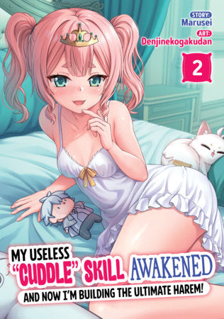 My Useless Cuddle Skill Awakened, and Now I'm Building the Ultimate Harem! Vol. 2 | TPB - Manga - Image - Pop Weasel