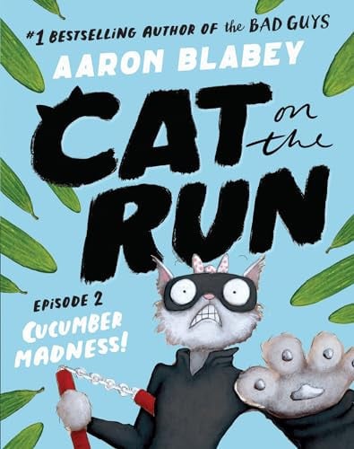 CUCUMBER MADNESS! (CAT ON THE RUN: EPISODE 2) - Childrens Books - Image - Pop Weasel