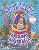 CAN YOU FIND THE EASTER BUNNY? AROUND AUSTRALIA - Childrens Books - Image - Pop Weasel