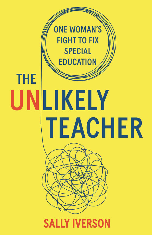 The Unlikely Teacher: One Woman's Fight To Fix Special Education