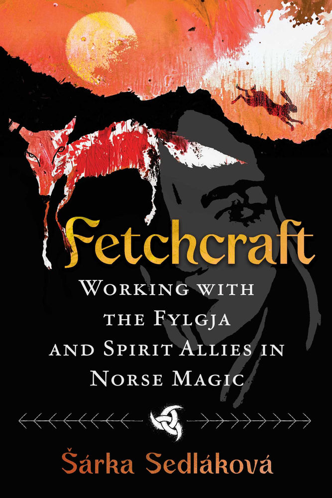 Fetchcraft: Working with the Fylgja and Spirit Allies in Norse Magic | TPB - Books - Image - Pop Weasel