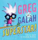 GREG THE GALAH, SUPERSTAR! - Childrens Books - Image - Pop Weasel