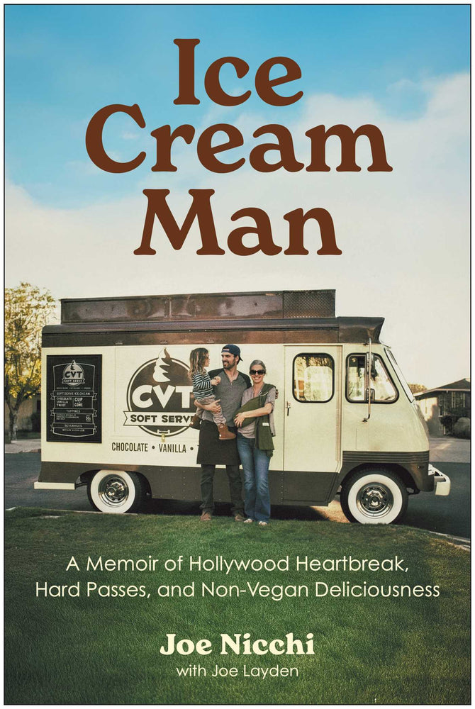 Ice Cream Man: A Memoir of Hollywood Heartbreak, Hard Passes, and Non-Vegan Deliciousness - Books - Image - Pop Weasel