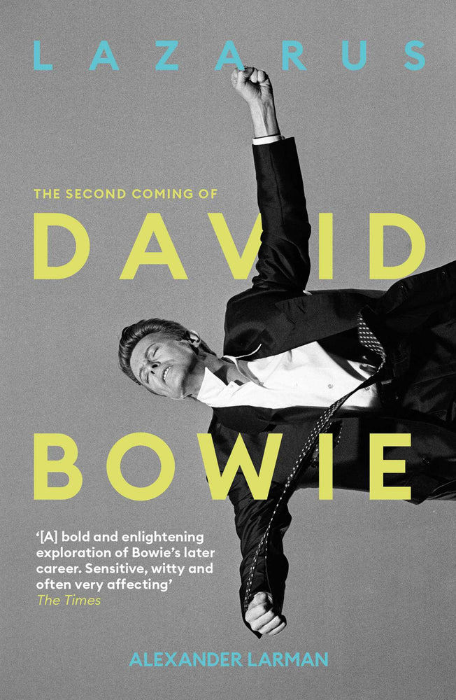 Lazarus: The Second Coming of David Bowie - Books - Image - Pop Weasel