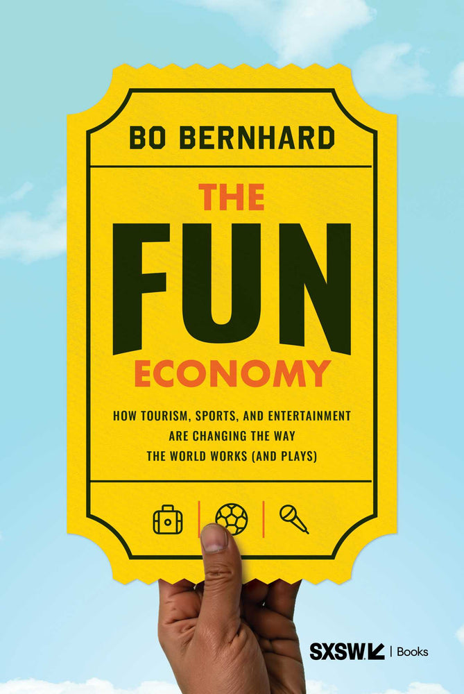The Fun Economy: How Tourism, Sports, and Entertainment Are Changing the Way the World Works (and Plays) - Books - Image - Pop Weasel