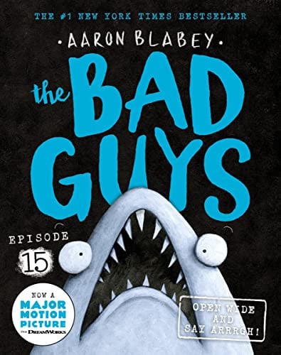 OPEN WIDE AND SAY ARRRGH! (THE BAD GUYS: EPISODE 15) - Childrens Books - Image - Pop Weasel