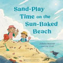 SAND-PLAY TIME ON THE SUN-BAKED BEACH - Childrens Books - Image - Pop Weasel
