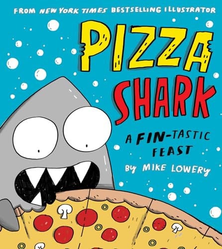 PIZZA SHARK: A FIN-TASTIC FEAST - Childrens Books - Image - Pop Weasel