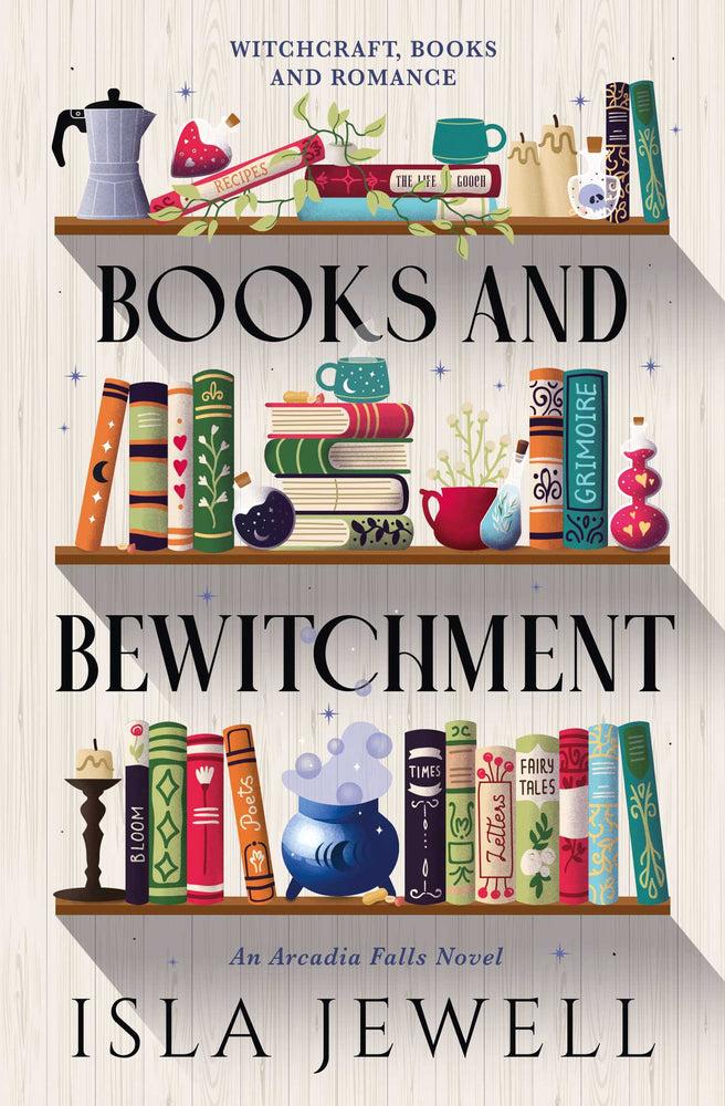 Arcadia Falls - Books and Bewitchment - Books - Image - Pop Weasel