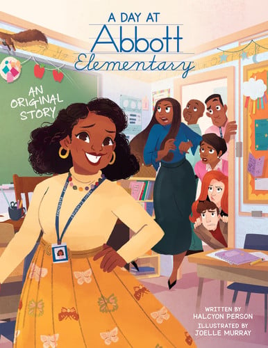 A DAY AT ABBOTT ELEMENTARY (OFFICIAL ABBOTT ELEMENTARY PICTURE BOOK) - Childrens Books - Image - Pop Weasel
