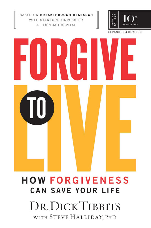 Forgive to Live How Forgiveness Can Save Your Life image