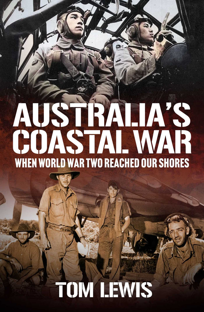 Australian Coastal Wars When World War Two Reached Our Shores image - Books - Image - Pop Weasel
