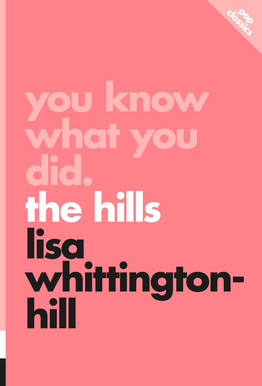 You Know What You Did: The Hills