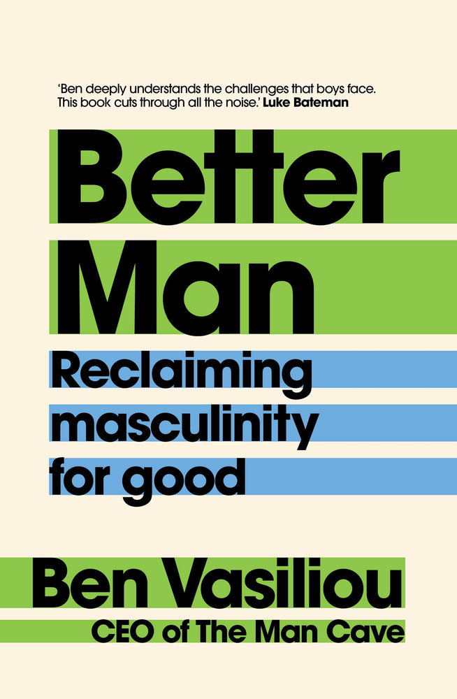 Better Man: Reclaiming masculinity for good | TPB - Books - Image - Pop Weasel
