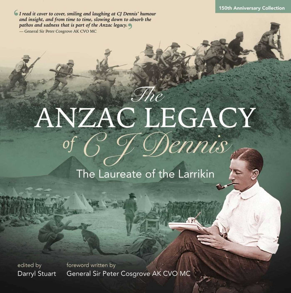The Anzac Legacy of C J Dennis: The Laureate of the Larrikin - Books - Image - Pop Weasel