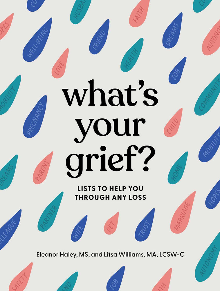 What's Your Grief?: Lists to Help You Through Any Loss - Books - Image - Pop Weasel