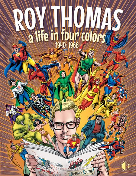 Roy Thomas A Life In Four Colors 1940-1966  | Hardcover - Graphic Novels - Image - Pop Weasel