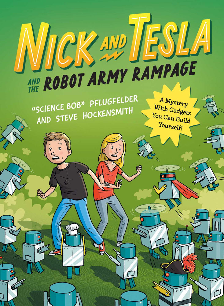Nick and Tesla and the Robot Army Rampage: A Mystery with Gadgets You Can Build Yourself - Childrens Books - Image - Pop Weasel