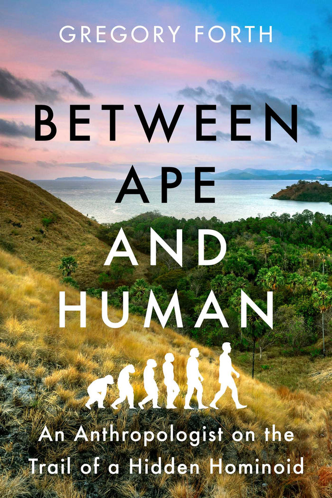 Between Ape and Human: An Anthropologist on the Trail of a Hidden Hominoid - Books - Image - Pop Weasel