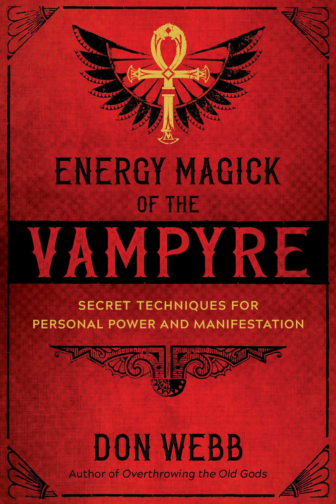 Energy Magick of the Vampyre: Secret Techniques for Personal Power and Manifestation | TPB - Books - Image - Pop Weasel