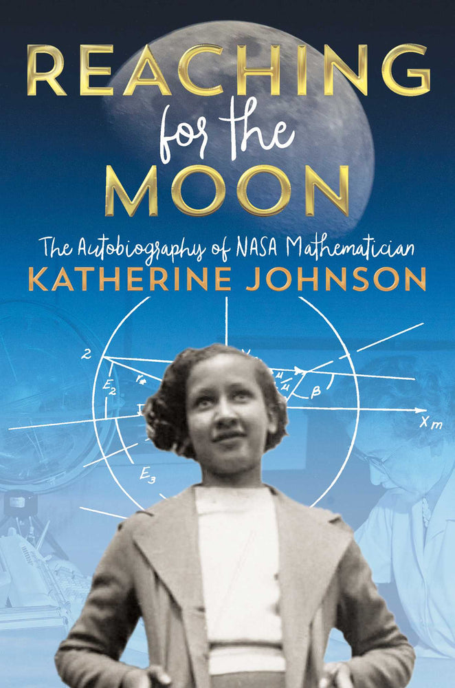 Reaching for the Moon: The Autobiography of NASA Mathematician Katherine Johnson - Childrens Books - Image - Pop Weasel