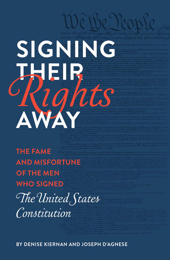 Signing Their Rights Away: The Fame and Misfortune of the Men Who Signed the United States Constitution - Books - Image - Pop Weasel