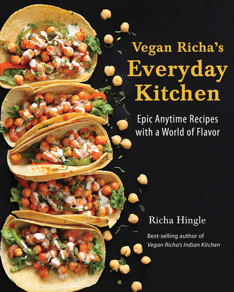 Vegan Richa's Everyday Kitchen: Epic Anytime Recipes with a World of Flavor - Books - Image - Pop Weasel