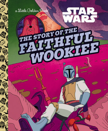 The Story of the Faithful Wookiee (Star Wars) | Hardcover - Graphic Novels - Image - Pop Weasel
