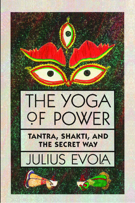 The Yoga of Power: Tantra, Shakti, and the Secret Way | TPB
