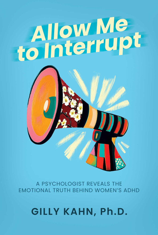 Allow Me to Interrupt A Psychologist Reveals the Emotional Truth Behind Women's ADHD image - Books - Image - Pop Weasel