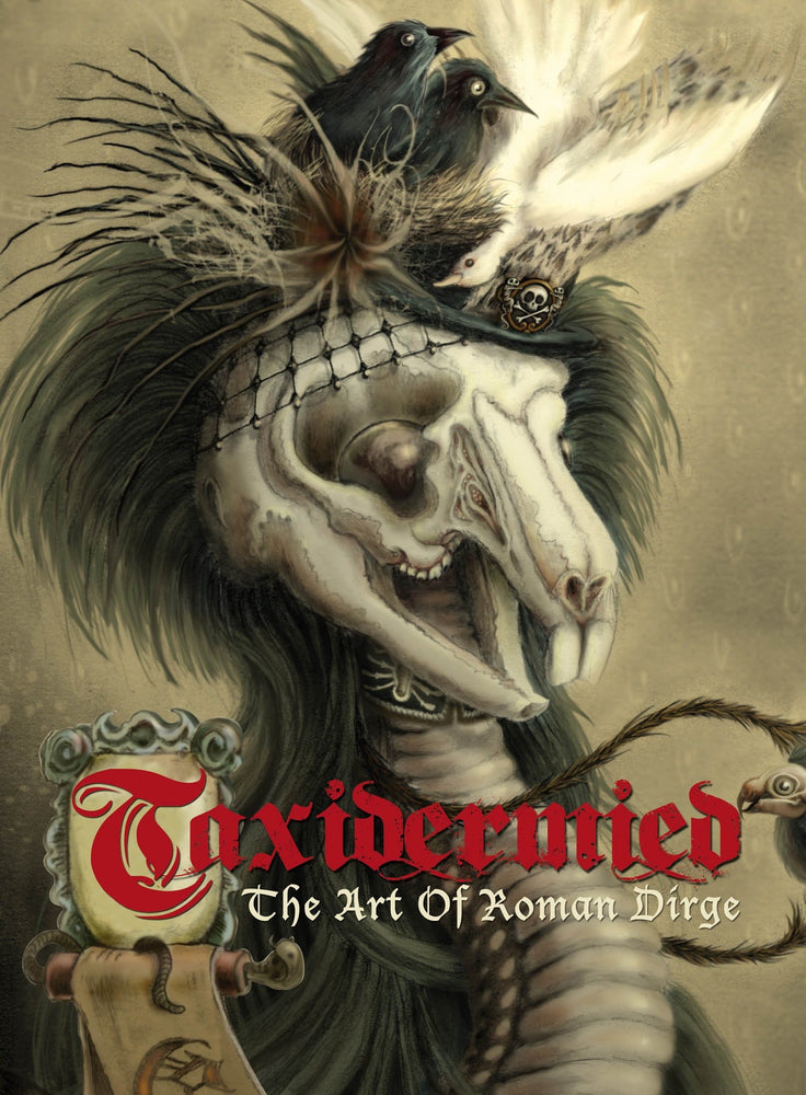 Taxidermied: The Art of Roman Dirge | Hardcover - Image - Books - Image - Pop Weasel