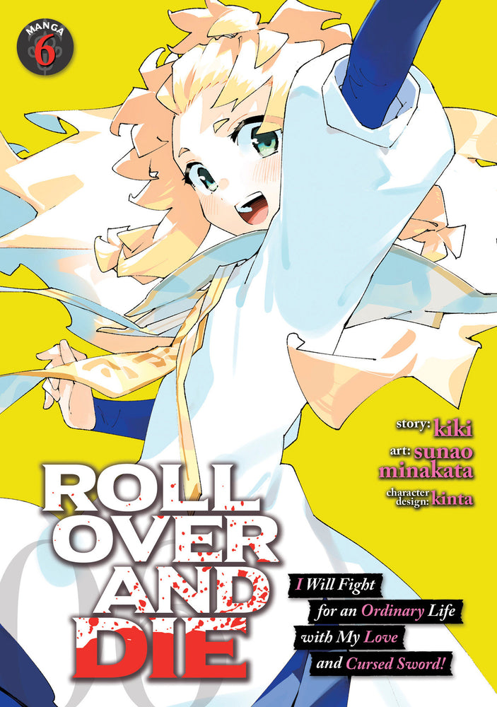 ROLL OVER AND DIE: I Will Fight for an Ordinary Life with My Love and Cursed Sword! (Manga) Vol. 6 image - Manga - Image - Pop Weasel