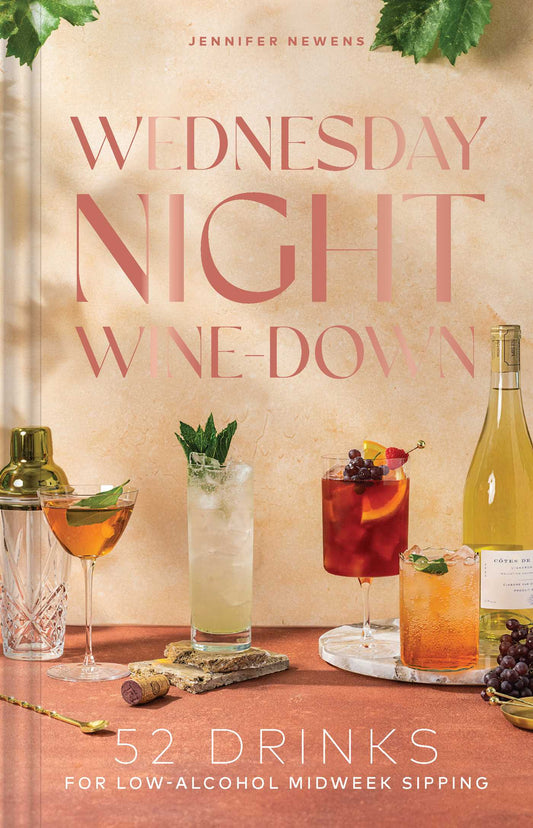 Wednesday Night Wine-Down 52 Drinks for Low-Alcohol Midweek Sipping image