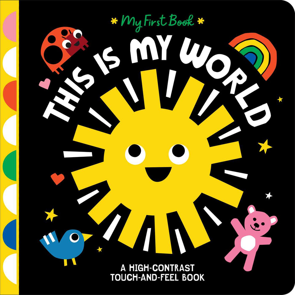 This Is My World A High-Contrast Touch-and-Feel Book image - Childrens Books - Image - Pop Weasel