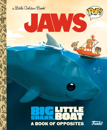 JAWS: Big Shark, Little Boat! A Book of Opposites (Funko Pop!) | Hardcover - Graphic Novels - Image - Pop Weasel