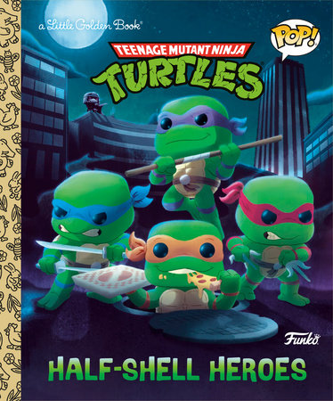 Teenage Mutant Ninja Turtles: Half-Shell Heroes (Funko Pop!) | Hardcover - Graphic Novels - Image - Pop Weasel