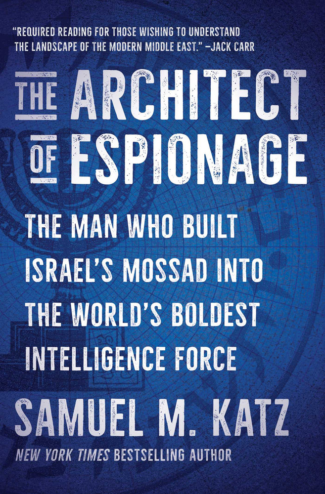 The Architect Of Espionage: The Man Who Built Israel's Mossad Into The World's Boldest Intelligence Force - Books - Image - Pop Weasel