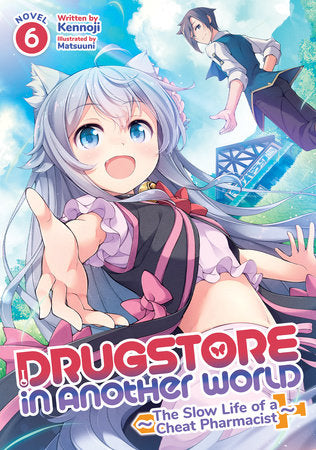 Drugstore in Another World: The Slow Life of a Cheat Pharmacist (Light Novel) Vol. 6 | TPB - Manga - Image - Pop Weasel