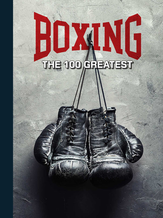 Boxing: The 100 Greatest Fighters [UK] image