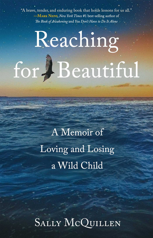 Reaching for Beautiful A Memoir of Loving and Losing a Wild Child image