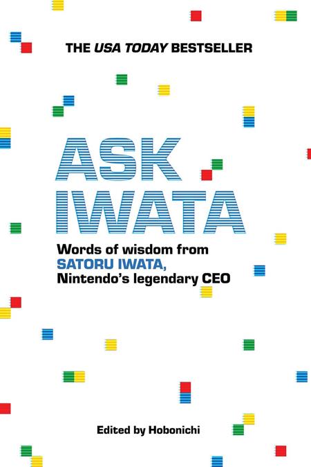 Ask Iwata: Words Of Wisdom From Satoru Iwata, Nintendo's Legendary Ceo - Books - Image - Pop Weasel