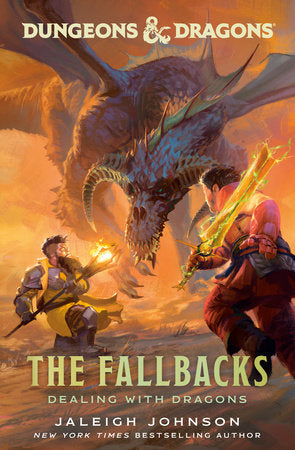 Dungeons & Dragons: The Fallbacks: Dealing with Dragons | Hardcover