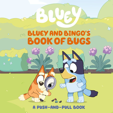 Bluey and Bingo's Book of Bugs - Books - Image - Pop Weasel