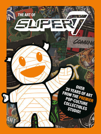 The Art of Super7 | Hardcover - Graphic Novels - Image - Pop Weasel