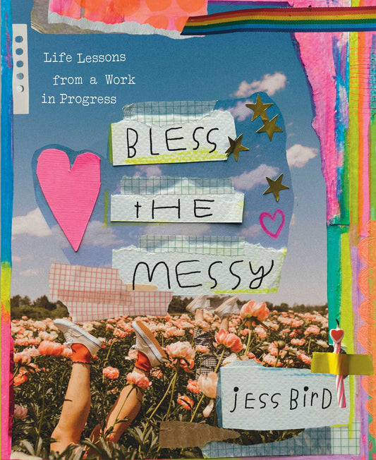 Bless the Messy Life Lessons from a Work in Progress image