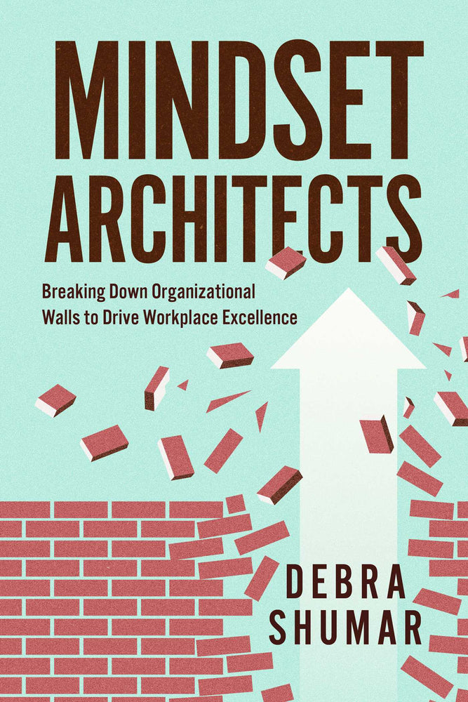 Mindset Architects: Breaking Down Organizational Walls To Drive Workplace Excellence - Books - Image - Pop Weasel