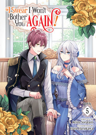 I Swear I Won't Bother You Again! (Light Novel) Vol. 5 | TPB - Manga - Image - Pop Weasel