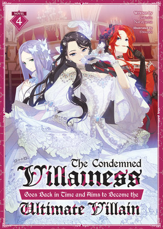 The Condemned Villainess Goes Back In Time And Aims To Become The Ultimate Villain (Light Novel) Vol. 4 - Manga - Image - Pop Weasel